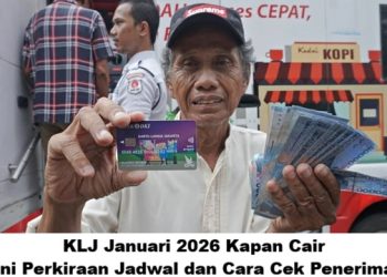 KLJ Januari 2026 Kapan Cair? Ini Perkiraan Jadwal dan Cara Cek Penerima