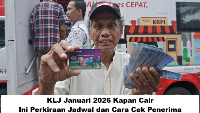 KLJ Januari 2026 Kapan Cair? Ini Perkiraan Jadwal dan Cara Cek Penerima
