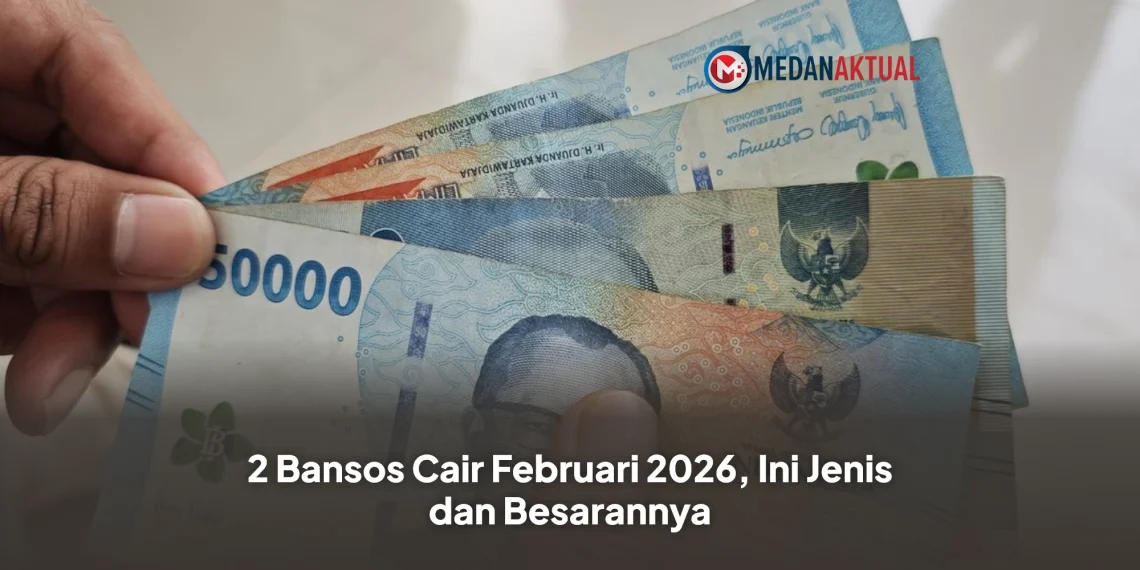 2 Bansos Cair Februari 2026, Ini Jenis dan Besarannya