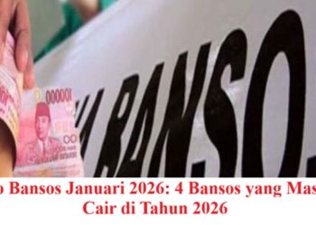Info Bansos Januari 2026: 4 Bansos yang Masih Cair di Tahun 2026