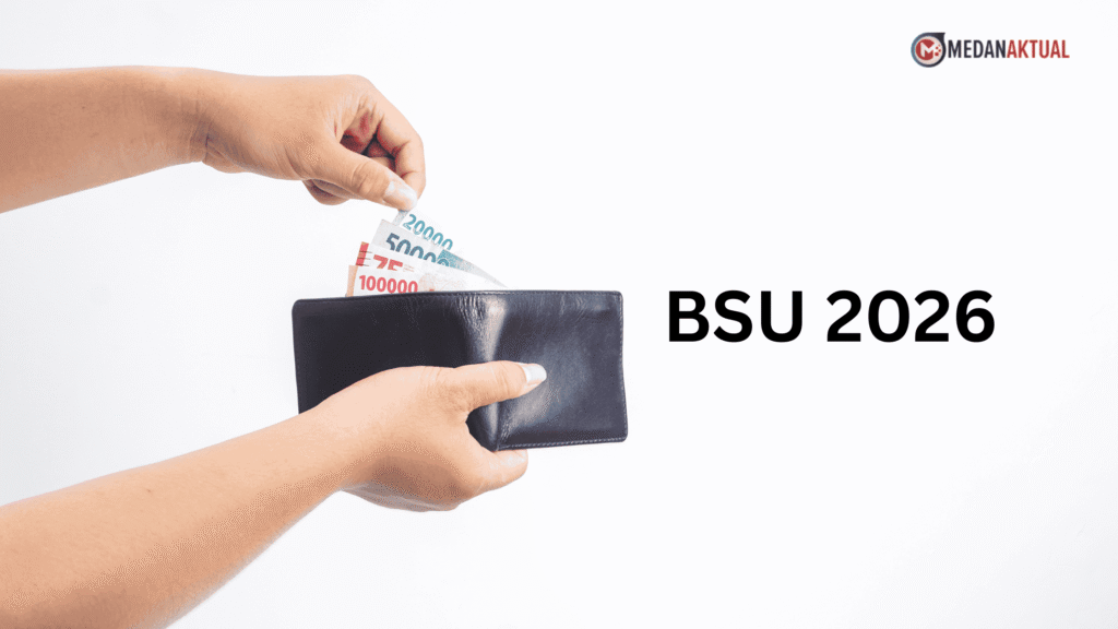 Cek Pencairan BSU 2026, Kapan Bantuan Disalurkan?