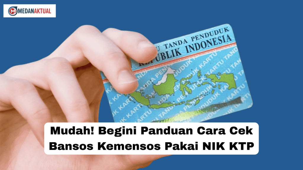 Mudah! Begini Panduan Cara Cek Bansos Kemensos Pakai NIK KTP