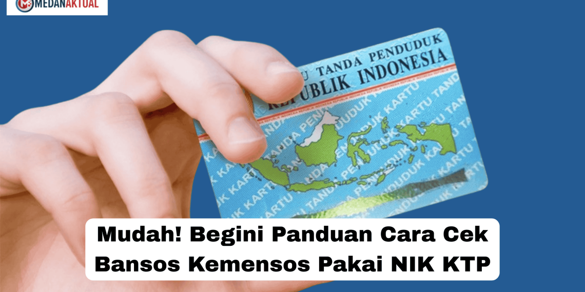 Mudah! Begini Panduan Cara Cek Bansos Kemensos Pakai NIK KTP