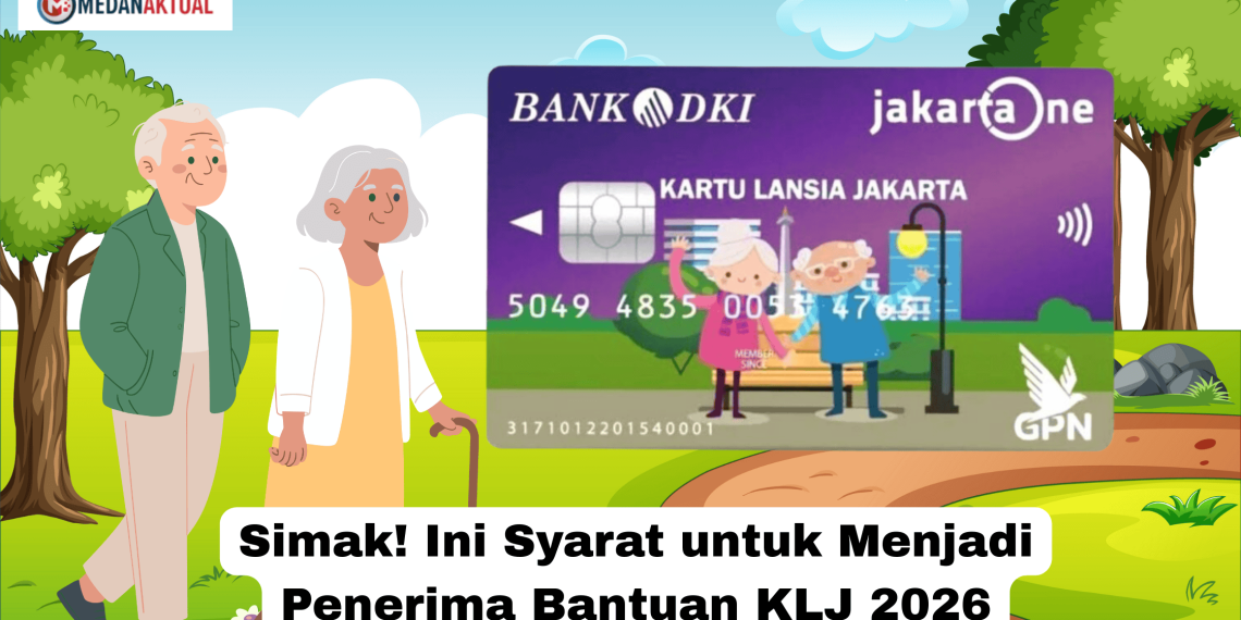 Simak! Ini Syarat untuk Menjadi Penerima Bantuan KLJ 2026
