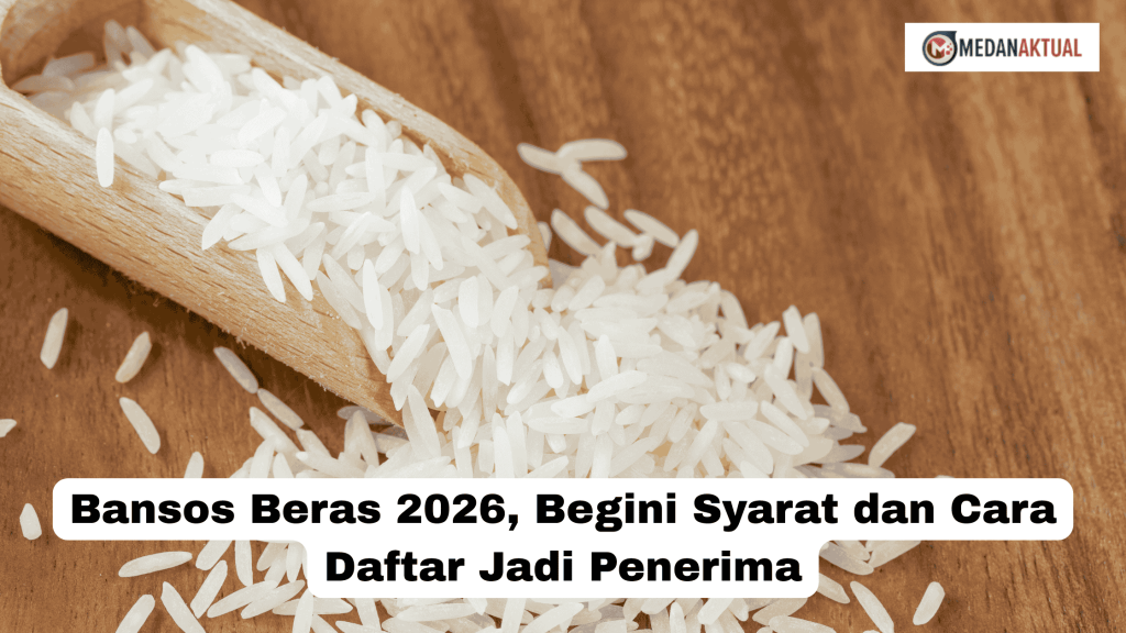 Bansos Beras 2026, Begini Syarat dan Cara Daftar Jadi Penerima
