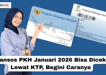 Bansos PKH Januari 2026 Bisa Dicek Lewat KTP, Begini Caranya