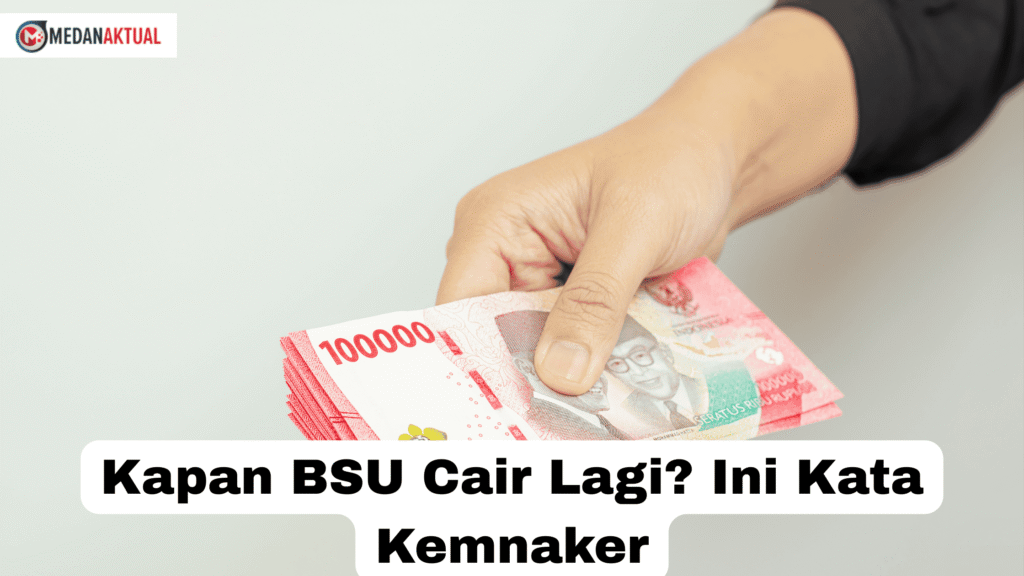 Kapan BSU Cair Lagi? Ini Kata Kemnaker