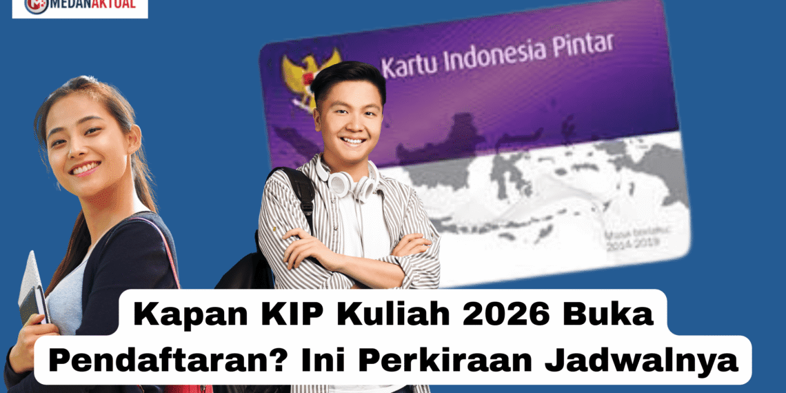 Kapan KIP Kuliah 2026 Buka Pendaftaran? Ini Perkiraan Jadwalnya