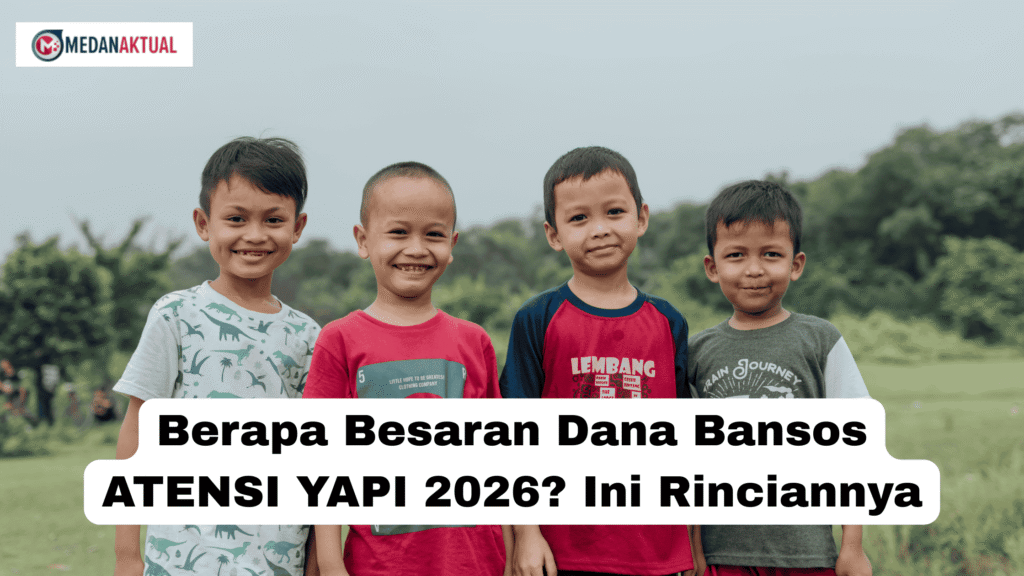 Berapa Besaran Dana Bansos ATENSI YAPI 2026? Ini Rinciannya