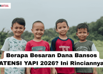 Berapa Besaran Dana Bansos ATENSI YAPI 2026? Ini Rinciannya