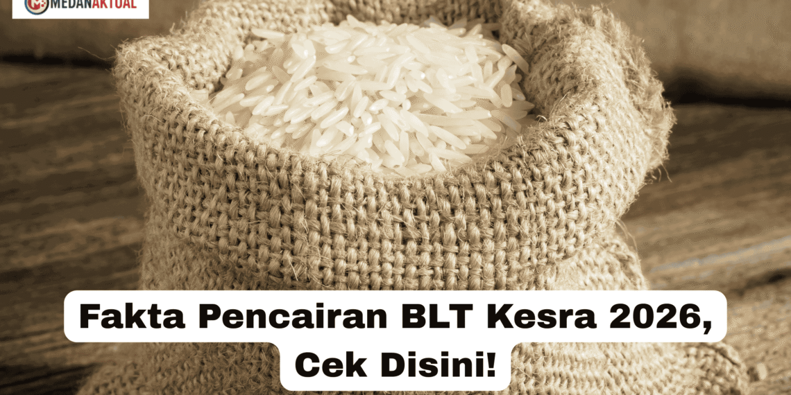Fakta Pencairan BLT Kesra 2026, Cek Disini!