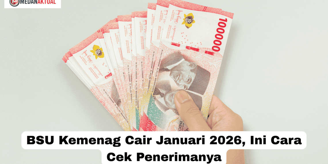 BSU Kemenag Cair Januari 2026, Ini Cara Cek Penerimanya