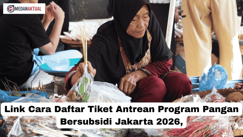 Link Cara Daftar Tiket Antrean Program Pangan Bersubsidi Jakarta 2026,