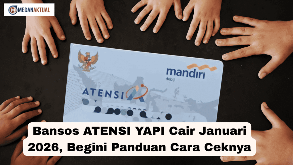 Bansos ATENSI YAPI Cair Januari 2026, Begini Panduan Cara Ceknya