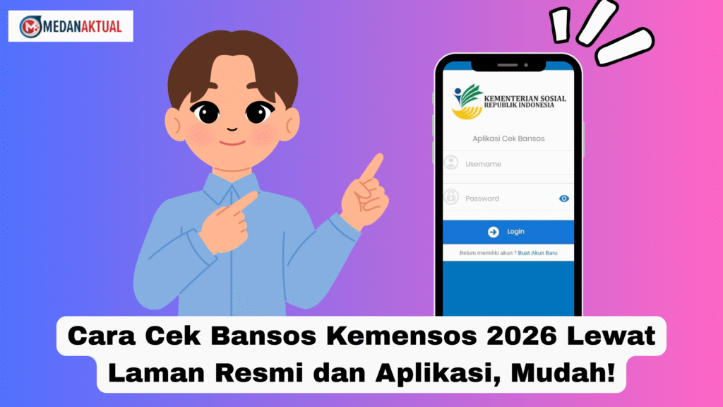 Cara Cek Bansos Kemensos 2026 Lewat Laman Resmi dan Aplikasi, Mudah!