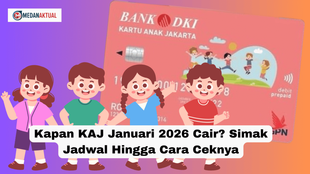 Kapan KAJ Januari 2026 Cair? Simak Jadwal Hingga Cara Ceknya