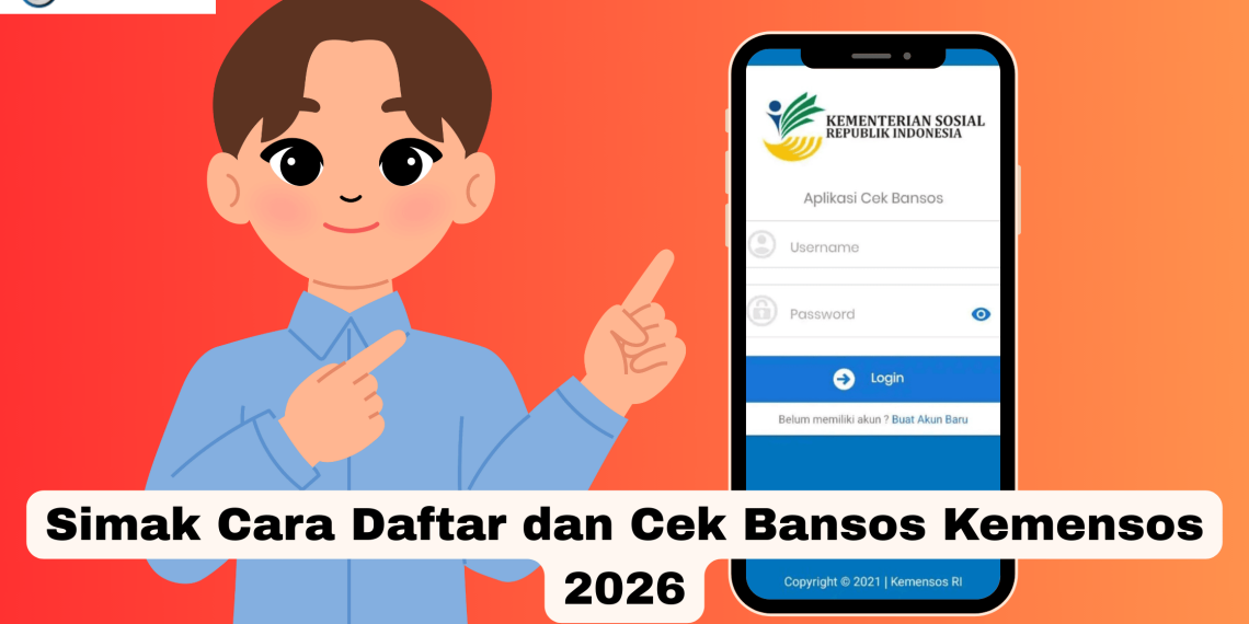 Simak Cara Daftar dan Cek Bansos Kemensos 2026