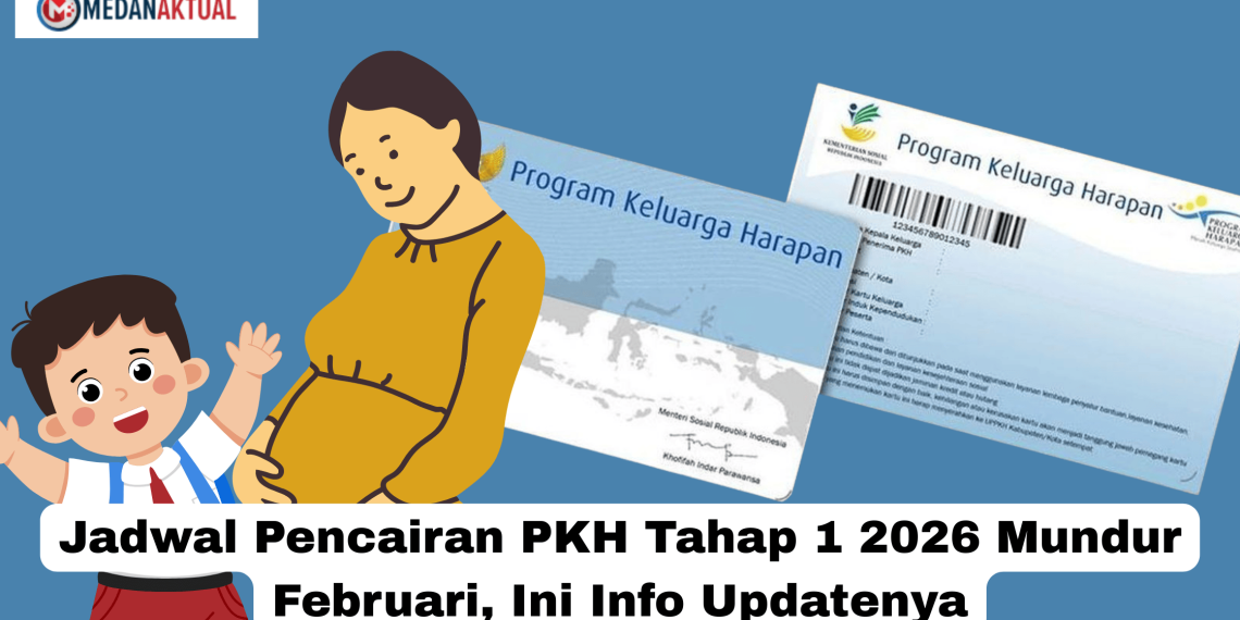 Jadwal Pencairan PKH Tahap 1 2026 Mundur Februari, Ini Info Updatenya