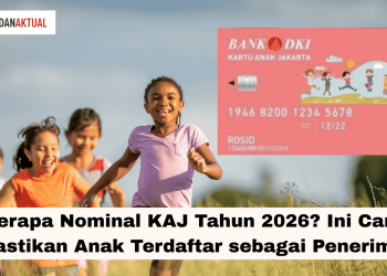 Berapa Nominal KAJ Tahun 2026? Ini Cara Pastikan Anak Terdaftar sebagai Penerima