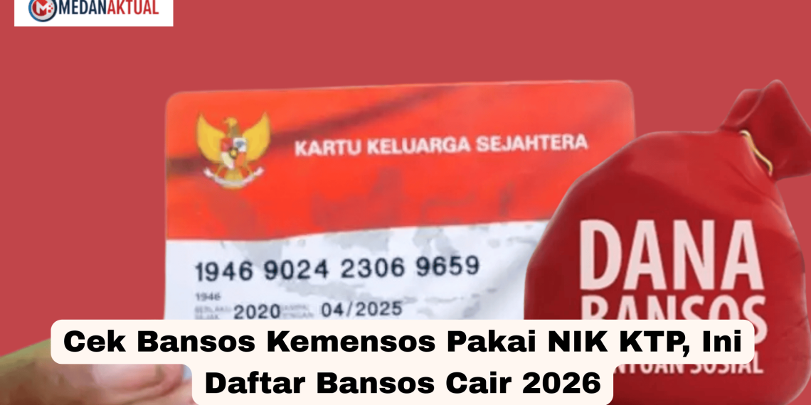 Cek Bansos Kemensos Pakai NIK KTP, Ini Daftar Bansos Cair 2026