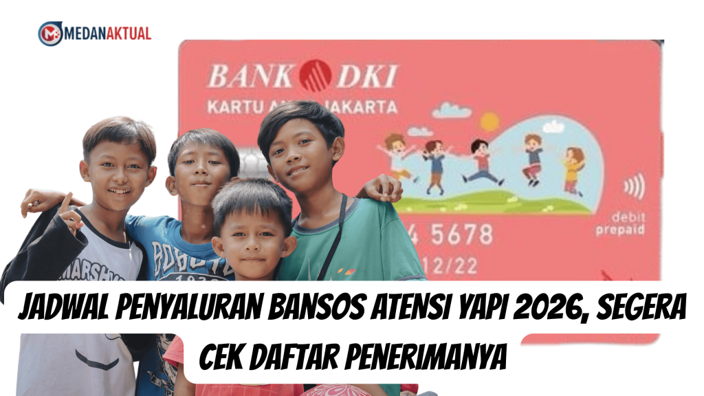 Jadwal Penyaluran Bansos ATENSI YAPI 2026, Segera Cek Daftar Penerimanya