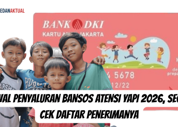Jadwal Penyaluran Bansos ATENSI YAPI 2026, Segera Cek Daftar Penerimanya