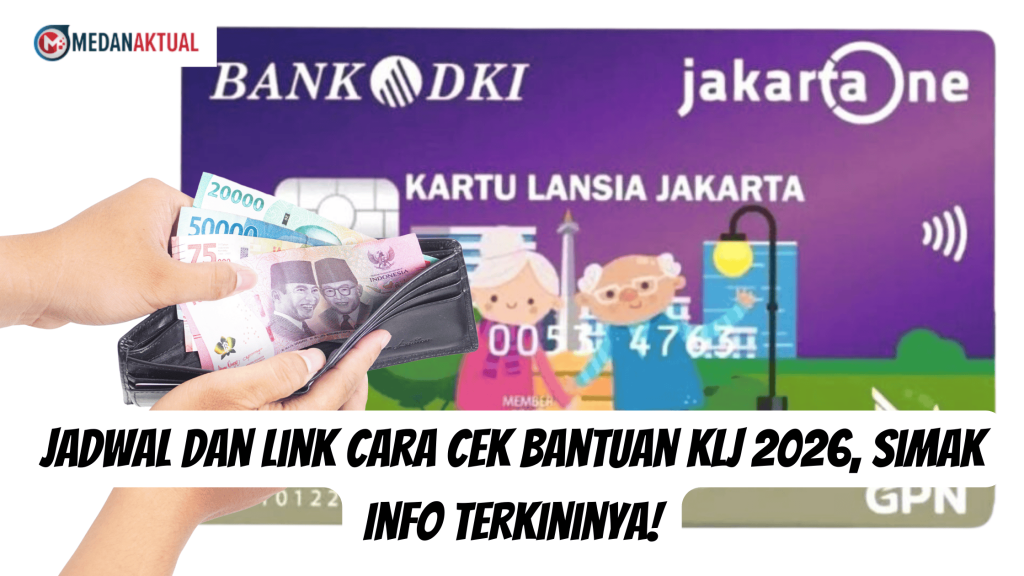 Jadwal dan Link Cara Cek Bantuan KLJ 2026, Simak Info Terkininya!
