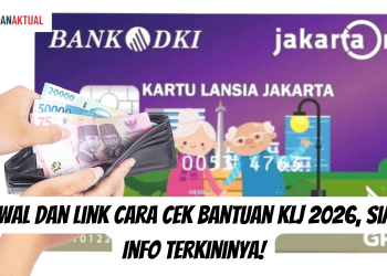Jadwal dan Link Cara Cek Bantuan KLJ 2026, Simak Info Terkininya!