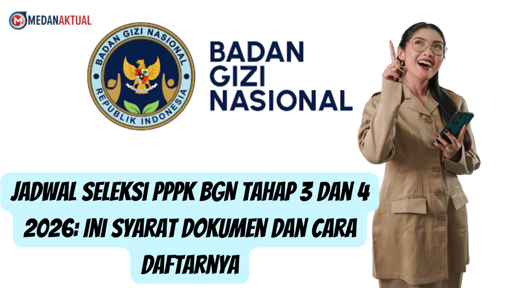 Jadwal Seleksi PPPK BGN Tahap 3 dan 4 2026: Ini Syarat Dokumen dan Cara Daftarnya