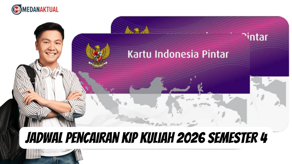 Jadwal Pencairan KIP Kuliah 2026 Semester 4