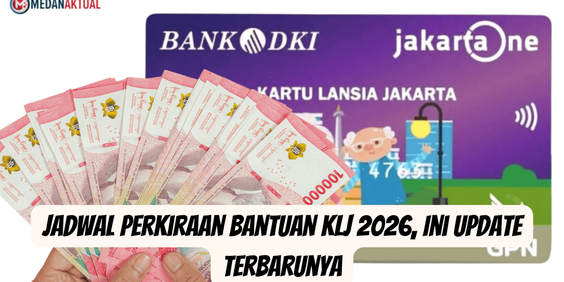 Jadwal Perkiraan Bantuan KLJ 2026, Ini Update Terbarunya