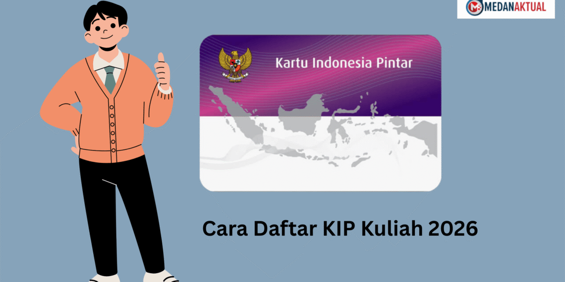 Panduan Daftar KIP Kuliah Tahun 2026, Apa Saja Syaratnya?