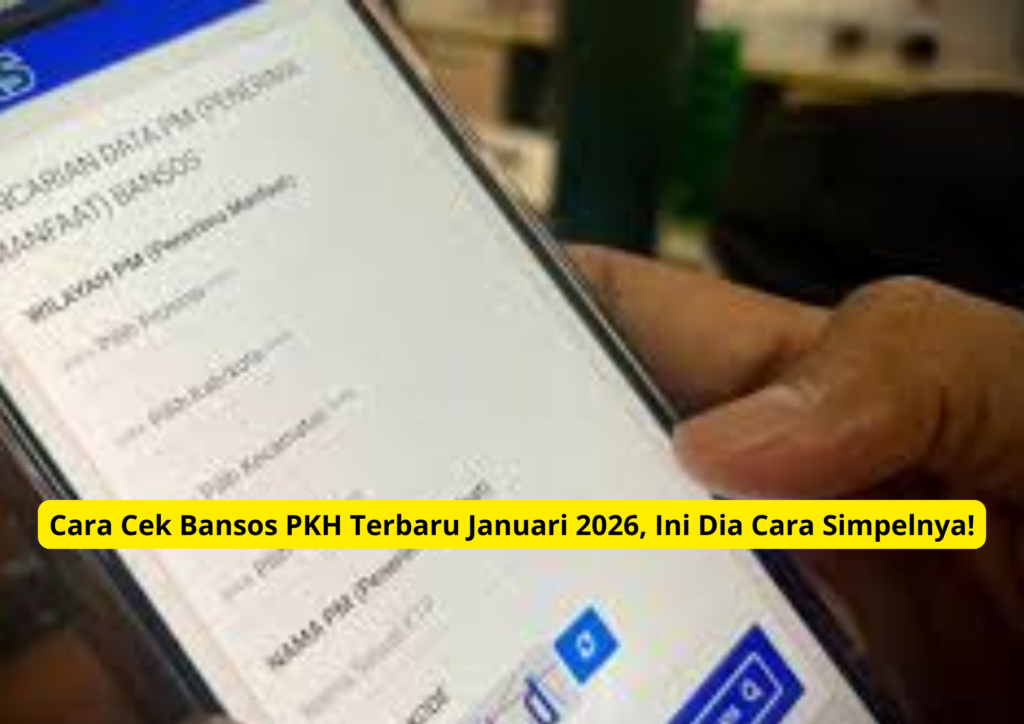 Cara Cek Bansos PKH Terbaru Januari 2026, Ini Dia Cara Simpelnya!
