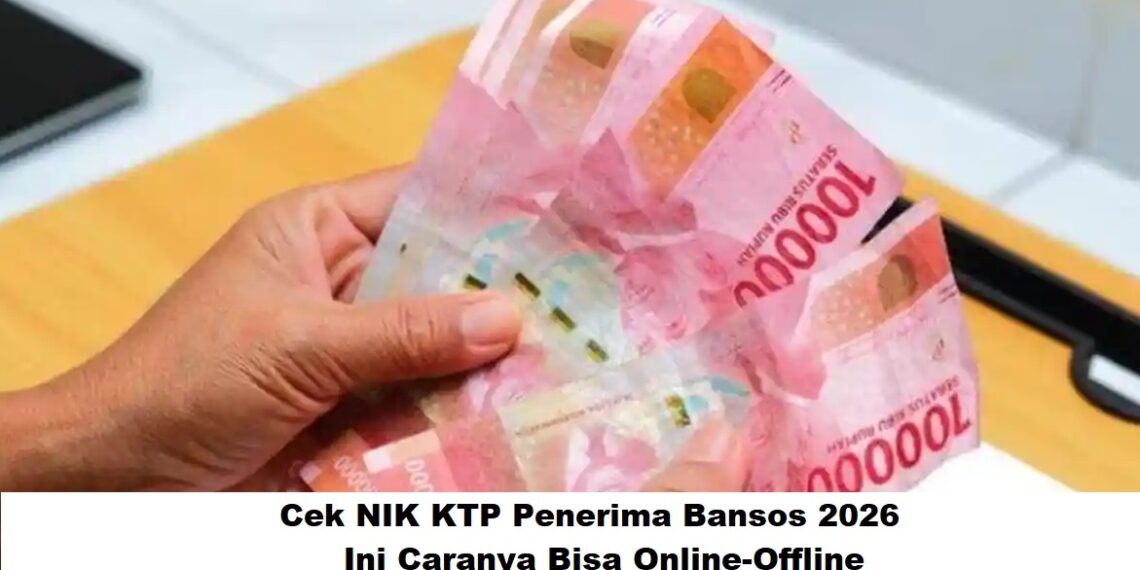 Cek NIK KTP Penerima Bansos 2026: Ini Caranya Bisa Online-Offline