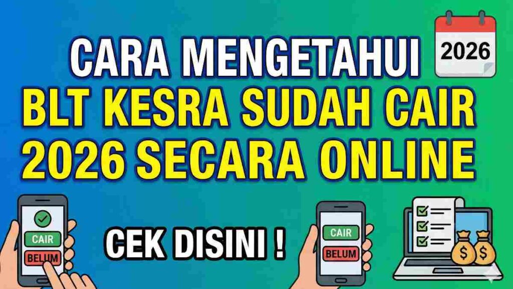 Begini Cara Mudah Mengetahui BLT Kesra 2026 Sudah Cair Atau Belum Secara Online