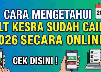 Begini Cara Mudah Mengetahui BLT Kesra 2026 Sudah Cair Atau Belum Secara Online