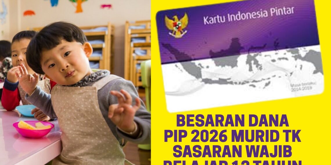 Besaran Dana PIP 2026 Murid TK Sasaran Wajib Belajar 13 Tahun