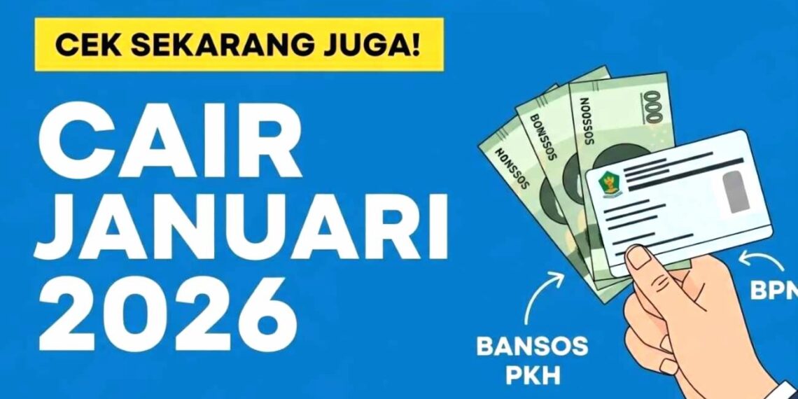 CAIR BULAN JANUARI BANTUAN SOSIAL 2026