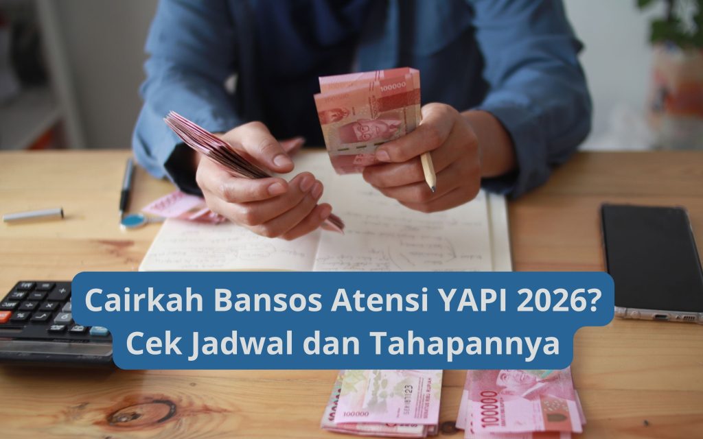 Cairkah Bansos Atensi YAPI 2026 Cek Jadwal dan Tahapannya