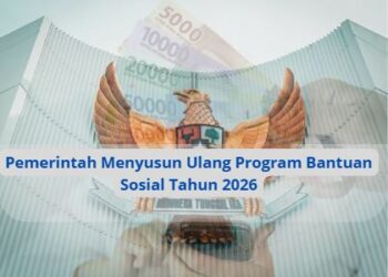 Pemerintah Menyusun Ulang Program Bantuan Sosial Tahun 2026