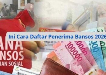 Ini Cara Daftar Penerima Bansos 2026