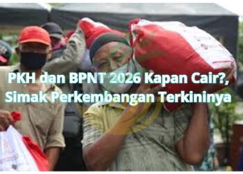 PKH dan BPNT 2026 Kapan Cair?, Simak Perkembangan Terkininya