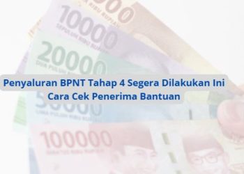 Penyaluran BPNT Tahap 4 Segera Dilakukan Ini Cara Cek Penerima Bantuan
