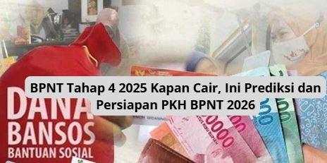 BPNT Tahap 4 2025 Kapan Cair, Ini Prediksi dan Persiapan PKH BPNT 2026