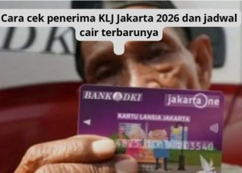 Cara Cek Penerima KLJ Jakarta 2026 dan Jadwal Cair Terbarunya