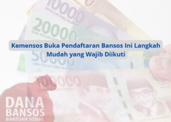 Kemensos Buka Pendaftaran Bansos Ini Langkah Mudah yang Wajib Diikuti