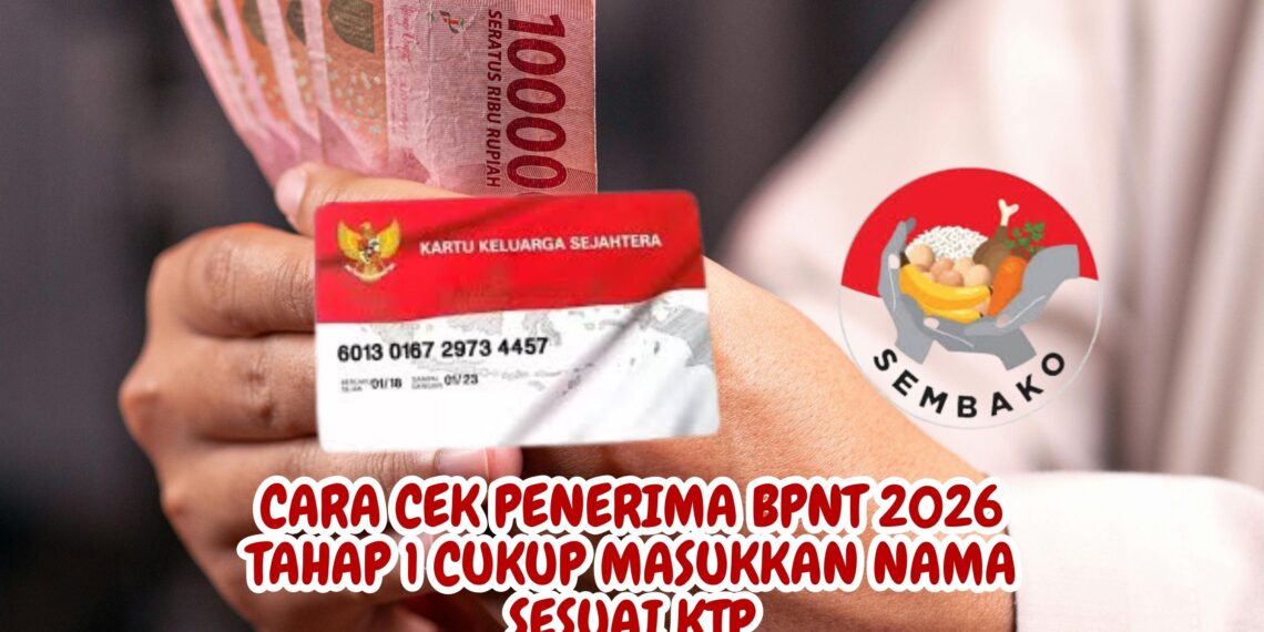Cara Cek Penerima BPNT 2026 Tahap 1 Cukup Masukkan Nama Sesuai KTP