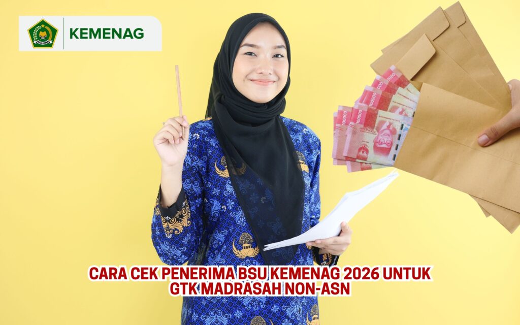 Cara Cek Penerima BSU Kemenag 2026 untuk GTK Madrasah Non-ASN