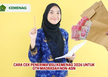 Cara Cek Penerima BSU Kemenag 2026 untuk GTK Madrasah Non-ASN