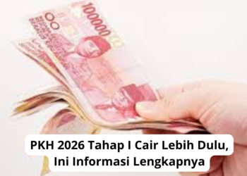 PKH 2026 Tahap I Cair Lebih Dulu, Ini Informasi Lengkapnya